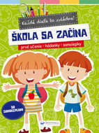 Škola sa začína: Každé dieťa to zvládne! - Kniha