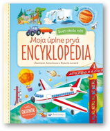 Moja úplne prvá encyklopédia: Svet okolo nás - Kniha