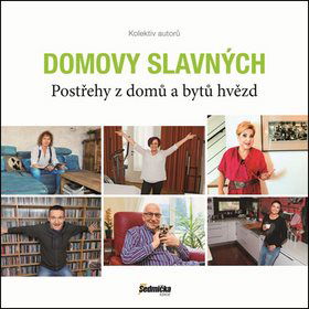 Domovy slavných: Postřehy z domů a bytů hvězd - Kniha - Hlavní obrázek