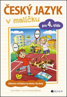 Český jazyk v malíčku pro 4. třídu: Zábavné cvičení na doma i do školy - Kniha