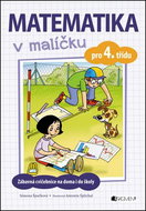 Matematika v malíčku pro 4. třídu: Zábavné cvičení na doma i do školy - Kniha