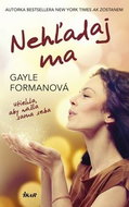 Nehľadaj ma: Utiekla, aby našla sama seba - Kniha