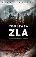 Podstata zla: Prečo nikto nechce hovoriť o minulost? - Kniha