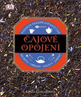 Čajové opojení: Poznejte nejlepší světové čaje - Kniha
