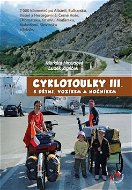 Cyklotoulky III.: s dětmi, vozíkem a nočníkem - Kniha