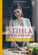 Štíhla bez hladovania: Najlepšia diéta je tá, ktorú nedržíte - Kniha