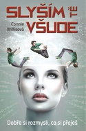 Slyším tě všude: Dobře si rozmysli, co si přeješ - Kniha