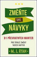 Změňte své návyky: 81 převratných manter pro trvalé změny vašich návyků - Kniha