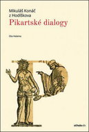 Pikartské dialogy: Mikuláš Konáč z Hodíškova - Kniha