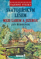 Svatojiřským lesem mezi Labem a Jizerou - Kniha
