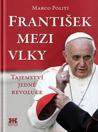 František mezi vlky: Tajemství jedné revoluce - Kniha