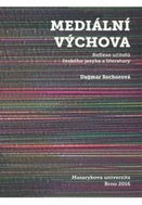 Mediální výchova: Reflexe učitelů českého jazyka a literatury - Kniha