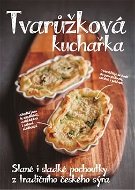 Tvarůžková kuchařka: Slané i sladké pochoutky z tradičního českého sýra - Kniha