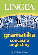 Gramatika současné angličtiny: s praktickými příklady - Kniha