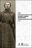 JDI! Vzpomínky legionáře Otakara Husáka: Kniha I. - Kniha