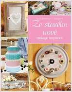 Ze starého nové: vintage inspirace - Kniha