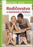 Rodičovstvo s rozumom a láskou - Kniha