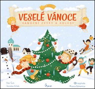 Veselé Vánoce: Vánoční zvyky a koledy s CD - Kniha