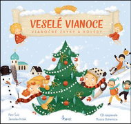 Veselé Vianoce: Vánoční zvyky a koledy s CD - Kniha