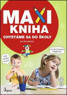 MAXI KNIHA Chystáme sa do školy - Kniha