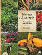 Kniha Zelenina z ekozahrady: pro radost i soběstačnost - Kniha