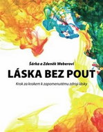 Láska bez pout: Krok za krokem k zapomenutému zdroji lásky - Kniha