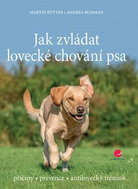Jak zvládat lovecké chování psa - Kniha