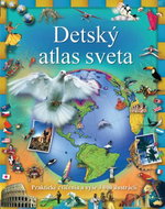 Detský atlas sveta: Praktické cvičenia a vyše 3 000 ilustrácií - Kniha
