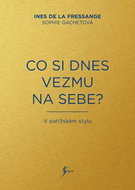 Co si dnes vezmu na sebe?: V pařížském stylu - Kniha