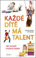 Každé dítě má talent: Jak rozvíjet vrozené nadání - Kniha