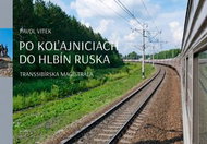 Po koľajniciach do hlbín Ruska: Transsibírska magistrála - Kniha