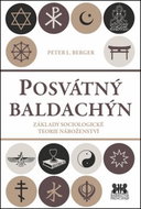 Posvátný baldachýn: Základy sociologické teorie náboženství - Kniha