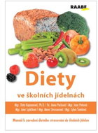 Diety ve školních jídelnách: Manuál k zavedení dietního stravování do školních jídelen - Kniha