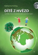 Dítě z hvězd: aneb kniha, z níž jsou mimozemšťané nadšeni a pozemšťané rozpačití - Kniha