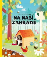 Kde bydlí zvířátka Na naší zahradě - Kniha