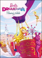 Barbie Dreamtopia Filmový příběh - Kniha