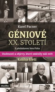 Géniové XX. století Kniha třetí: Osobnosti a objevy, které změnily svět - Kniha