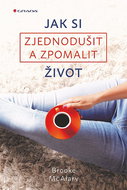 Jak si zjednodušit a zpomalit život - Kniha