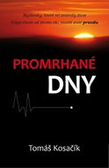 Promrhané dny: Myšlenky, které mi změnily život - Kniha