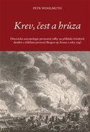 Krev, čest a hrůza: Historická antropologie pevnostní války na příkladu britských deníků z obléhání - Kniha
