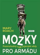 Mozky pro armádu: Pozoruhodný svět vojenské vědy - Kniha