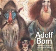Adolf Born: Jedinečný svět / The Unique World - Kniha