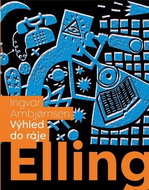 Elling Výhled do ráje: Úvodní díl tetralogie o citlivém podivínovi Ellingovi - Kniha