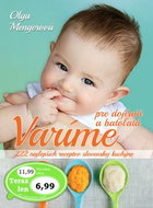 Varíme pre dojčatá a batoľatá: 222 najlepších receptov slovenské kuchyne - Kniha