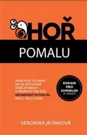 Hoř pomalu - Kniha