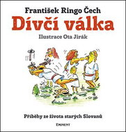 Dívčí válka: Příběhy ze života starých Slovanů - Kniha