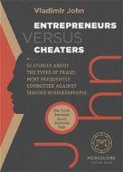 Entrepreneurs Versus Cheaters: The Truth Revealed about Business Risk - Kniha