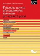 Průvodce novým přestupkovým zákonem pro správní praxi - Kniha