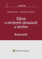 Zákon o strelných zbraniach a strelive: Komentár - Kniha