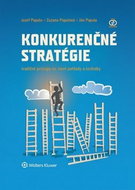 Konkurenčné stratégie: Tradičné techniky vs. nové pohľady a prístupy - Kniha